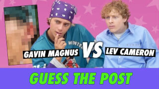 Gavin Magnus vs. Lev Cameron - Guess The Post