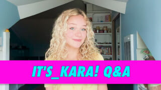 It's_Kara! Q&A