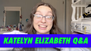 Katelyn Elizabeth Q&A