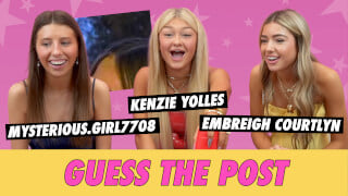 Kenzie Yolles vs. Embreigh Courtlyn vs. mysterious.girl7708 - Guess The Post