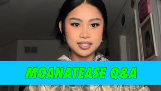 moanatease Q&A