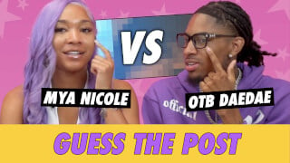 Mya Nicole vs. OTB DaeDae - Guess The Post