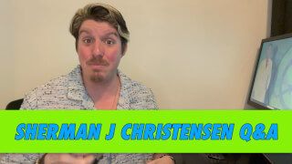 Sherman J Christensen Q&A