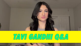 Tavi Gandhi Q&A