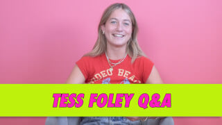 Tess Foley Q&A