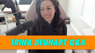 Trina Deuhart Q&A