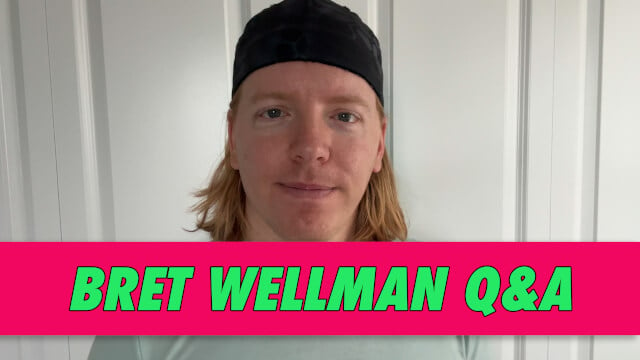 Bret Wellman Q&A