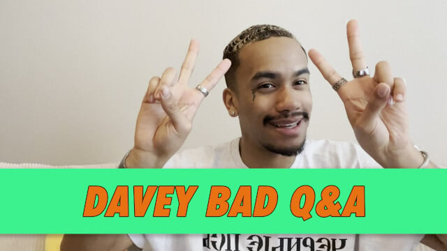 Davey Bad Q&A