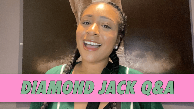 Diamond Jack Q&A