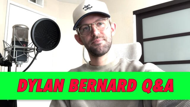 Dylan Bernard Q&A