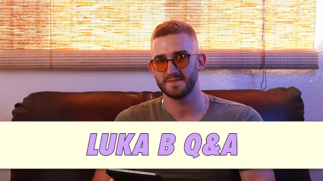 Luka B Q&A
