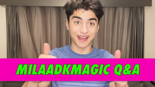 milaadkmagic Q&A