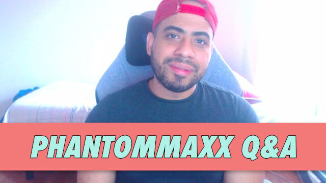 Phantommaxx Q&A