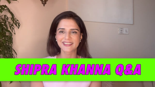 Shipra Khanna Q&A