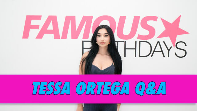 Tessa Ortega Q&A